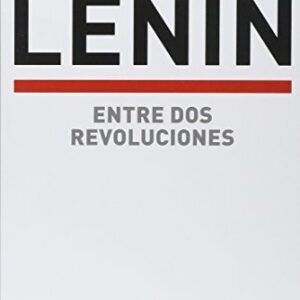 Portada de Vladimir Ilich Lenin Entre dos revoluciones Editorial Akal