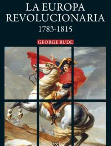 Portada de George Rudé La Europa Revolucionaria 1783-1815 Editorial Siglo Xxi