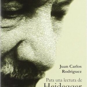 Portada de Juan Carlos Rodríguez Para una lectura de Heidegger Ediciones Universidad de Granada
