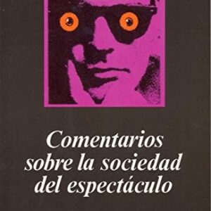 Portada de Guy Debord Comentarios sobre la sociedad del espectáculo Editorial Anagrama