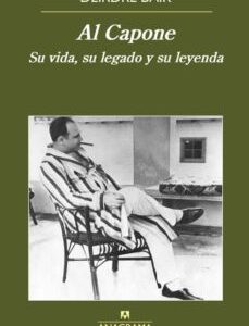 Portada de Deirdre Bair Al Capone Editorial Anagrama