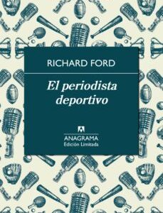 Portada de Ford Richard El periodista deportivo Tapa dura Editorial Anagrama