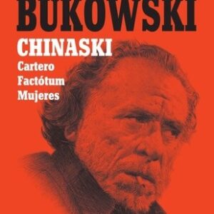 Portada de Charles Bukowski Chinaski Cartero, Factotum, Mujeres Editorial Anagrama
