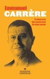 Portada de Emmanuel Carrére El adversario Una novela rusa de vidas ajenas Editorial Anagrama
