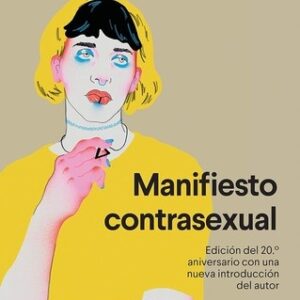 Portada de Paul Beatriz Preciado Ruiz Manifiesto contrasexual Editorial Anagrama