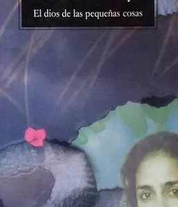 Portada de Arundhati Roy El dios de las pequeñas cosas Editorial Anagrama