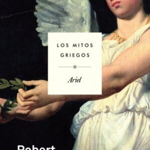 Portada de Robert Graves Los mitos griegos Editorial Ariel