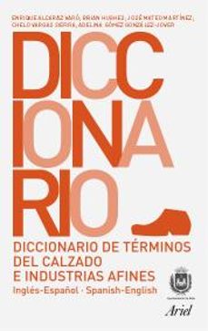 Portada de Autores varios Diccionario de términos de calzado e industrias afines Editorial Ariel