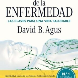 Portada de David B. Agus El fin de la enfermedad Claves para una vida saludable Editorial Ariel
