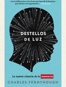 Portada de Charles Fernyhough Destellos de luz Editorial Ariel