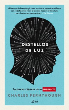 Portada de Charles Fernyhough Destellos de luz Editorial Ariel