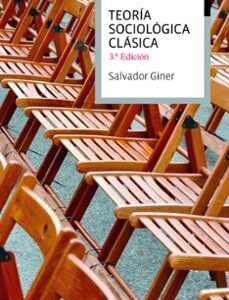 Portada de Salvador Giner Teoría sociológica clásica Editorial Ariel
