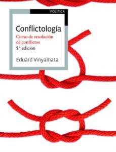 Portada de Eduard Vinyamata Camp Conflictología Curso de resolución de conflictos Editorial Ariel