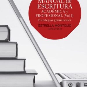 Portada de Estrella Montolio Manual de escritura académica y profesional volumen I Editorial Ariel