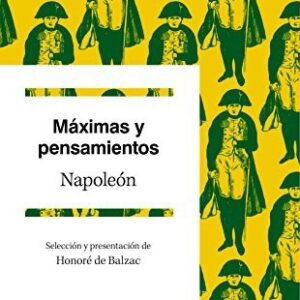 Portada de Napoleón Bonaparte Máximas y pensamientos Editorial Ariel