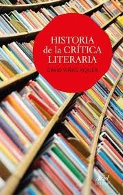 Portada de David Viñas Piquer Historia de la crítica literaria Editorial Ariel