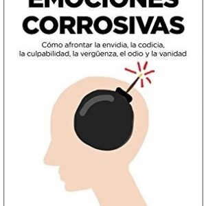 Portada de Ignacio Morgado Emociones corrosivas Editorial Ariel