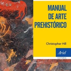 Portada de José Luis Sanchidrián Manual de arte prehistórico Editorial Ariel