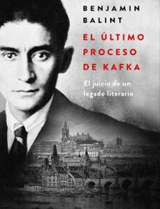 Portada de Benjamín Balint El último proceso de Kafka Editorial Ariel