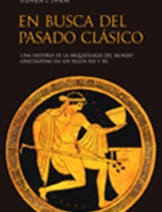Portada de Stephen L. Dyson En busca del pasado clásico Tapa dura Editorial Ariel