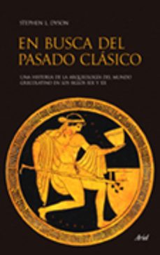 Portada de Stephen L. Dyson En busca del pasado clásico Tapa dura Editorial Ariel
