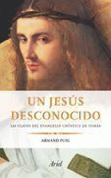 Portada de Armand Puig Un Jesús desconocido Editorial Ariel