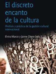 Portada de Elvira Marco Martínez El discreto encanto de la cultura Editorial Ariel