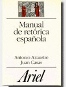 Portada de Antonio Azaustre Juan Casas Manual retórica española Editorial Ariel