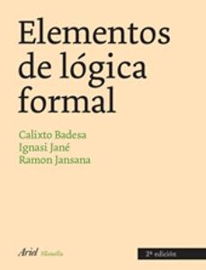 Portada de Calixto Badesa Elementos de lógica formal Editorial Ariel