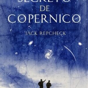 Portada de Jack Repcheck El secreto de Copérnico Editorial Ariel