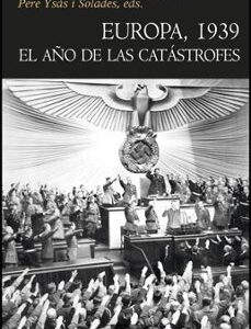 Portada de Francesc Vilanova i Vila-Abadal Europa 1939 El año de las catástrofes Editorial Puv