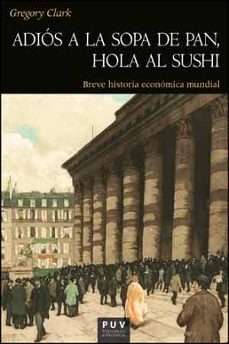 Portada de Gregory Clark Adiós a la sopa de pan Hola al sushi Editorial PUV