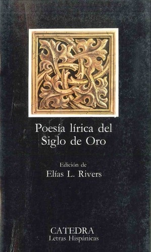 Portada de Poesía lírica del Siglo de Oro Editorial Cátedra Letras Hispánicas