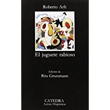 Portada de Roberto Arlt El juguete rabioso Editorial Cátedra Letras Hispánicas
