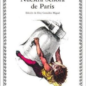Portada de Victor Hugo Nuestra Señora de París Editorial Cátedra