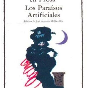 Portada de Charles Baudelaire Pequeños poemas en prosa Paraísos artificiales Editorial Cátedra