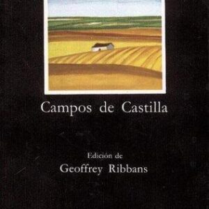 Portada de Antonio Machado Campos de Castilla Editorial Cátedra Letras Hispánicas