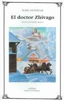 Portada de Boris Pasternak El doctor Zhivago Editorial Cátedra Letras Universales