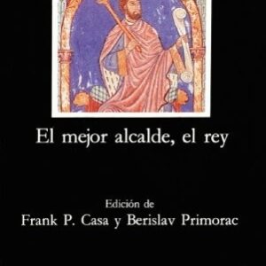 Portada de Lope de Vega El mejor alcalde El rey Editorial Cátedra letras Hispánicas