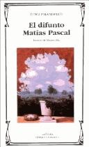 Portada de Luigi Pirandello El difunto Matías Pascal Editorial Cátedra