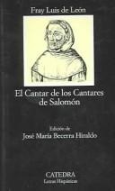 Portada de Fray Luis de León El cantar de los cantares de Salomón Editorial editorial Cátedra Letras Hispánicas