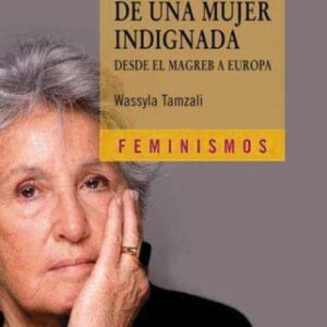Portada de Wassyla Tamzali Carta de una mujer indignada Desde el Magreg a Europa Editorial Cátedra PUV