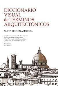 Portada de Lorenzo de la Plaza Escudero y otros Diccionario visual de términos arquitectónicos Editorial Cátedra