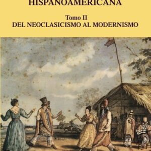 Portada de Luis Iñigo Madrigal Historia de la literatura hispanoamericana Del neoclasicismo al modernismo Tomo 2 Editorial Cátedra