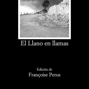 Portada de Juan Rulfo El llano en llamas Editorial Cátedra Letras Hispánicas