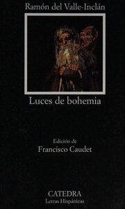 Portada de Ramón María del Valle Inclán Luces de Bohemia Editorial Cátedra