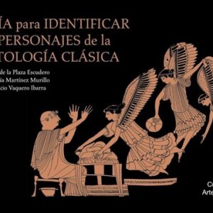 Portada de Lorenzo de la Plaza Escuderoy otros Guía para identificar los personajes de la mitología Clásica Editorial Cátedra