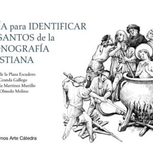 Portada de Lorenzo de la Plaza Escudero y otros Guía para Identificar Los santos de la iconografía cristiana Editorial Cátedra