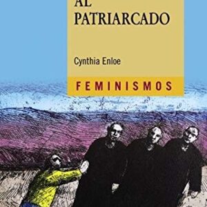 Portada de Cynthia Enloe Empujando al patriarcado Editorial Cátedra