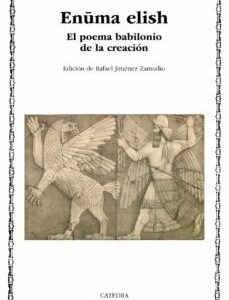 Portada de Enuma Elish Poema babilonio de la creación Editorial Cátedra